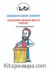 Özdisiplinin Önemi / Alexander Graham Bell'in Öyküsü