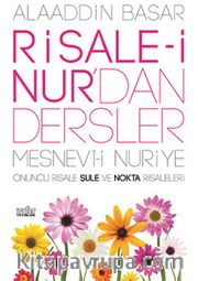 Risale-i Nur'dan Dersler <br /> Mesnevi-i Nuriye Onuncu Risale Şule ve Nokta Risaleleri
