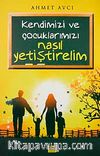 Kendimizi ve Çocuklarımızı Nasıl Yetiştirelim