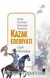 Hanlık Devrinden Günümüze Örneklerle Kazak Edebiyatı