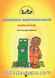 Gıringıya Berpırsıyarıye / Ralph Bunche