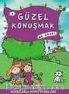 Güzel Konuşmak Ne Güzel  -2 / Masallarla Görgü Kuralları