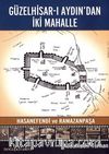 Güzelhisar-ı Aydından İki Mahalle & Hasanefendi ve Ramazanpaşa