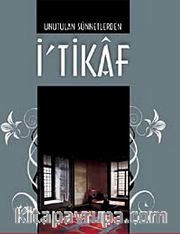 Unutulan Sünnetlerden İtikaf