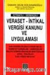 Veraset - İntikal Vergisi Kanunu Ve Uygulaması