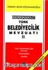 Gerekçeli Türk Belediyecilik Mevzuatı 2 cilt