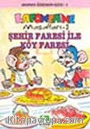 Köy Faresi ile Şehir Faresi/La Fontaıne Masalları