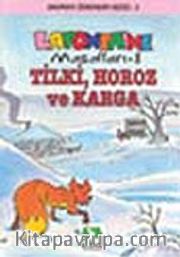 Tilki, Horoz ve Karga/La Fontaıne Masalları