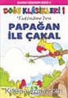 Papağan ile Çakal/Doğu Klasikleri