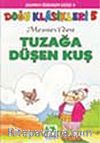 Tuzağa Düşen Kuş/Doğu Klasikleri