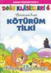 Kötürüm Tilki/Doğu Klasikleri
