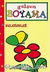 Kelebekler/Gülşen Boyama Kitapları Dizisi