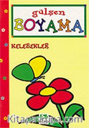 Kelebekler/Gülşen Boyama Kitapları Dizisi