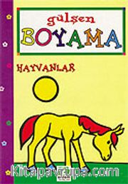 Hayvanlar/Gülşen Boyama Kitapları Dizisi