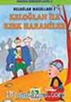 Keloğlan İle Kırk Haramiler/Keloğlan Masalları