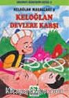 Keloğlan Devlere Karşı/Keloğlan Masalları