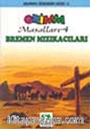 Bremen Mızıkacıları/Grimm Masalları