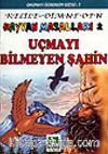 Uçmayı Bilmeyen Şahin/Kelile Dimne'den Hayvan Masalları