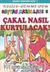 Çakal Nasıl Kurtulacak?/Kelile Dimne'den Hayvan Masalları