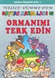 Ormanımı Terk Edin/Kelile Dimne'den Hayvan Masalları