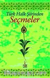 Türk Halk Şiirinden Seçmeler