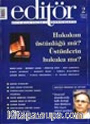 Editör Aylık Kitap Kültür ve Düşünce Dergisi Haziran 2002 Sayı: 2
