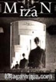 Mizan Edebiyat Ağırlıklı Sanat Dergisi Şubat/Aralık 2001 Sayı: 8