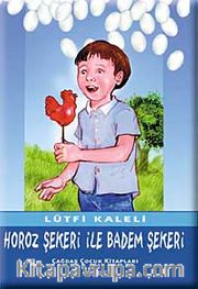 Horoz Şekeri ile Badem Şekeri
