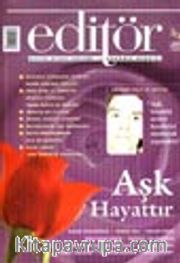 Editör Aylık Kitap Kültür ve Düşünce Dergis Temmuz/Ağustos  2002 Sayı: 3-4