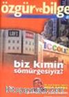 Özgür ve Bilge Aylık Dergisi Yıl: 1 Sayı:7 Ağustos 2002
