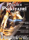 Popüler Psikiyatri Dergisi Ocak-Şubat 2003 Sayı: 11