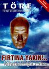 Töre Türkçe Düşünenlerin Dergisi / Yıl: 1 Sayı: 4