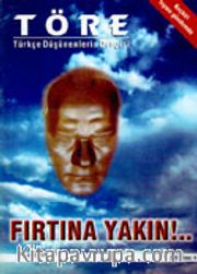 Töre Türkçe Düşünenlerin Dergisi / Yıl: 1 Sayı: 4