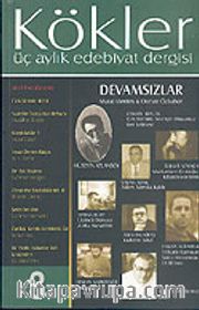 Kökler Aylık Edebiyat Dergisi / Yıl:1 Sayı:3 Ekim-Kasım-Aralık 2003