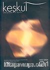 Keşkül (Sayı:1 Haziran 2004) Üç Aylık Tasavvuf, Kültür ve Sanat Dergisi