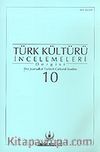 Türk Kültürü İncelemeleri Dergisi 10