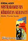 Nostradamus'un Kürdistan Kehaneti & Kürtler Üzerine Yazılar