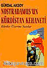 Nostradamus'un Kürdistan Kehaneti <br /> Kürtler Üzerine Yazılar