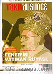 Tarih ve Düşünce Dergisi / Sayı:55 Ocak-Şubat 2005