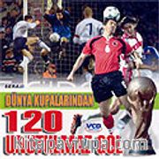 Dünya Kupalarından 120 Unutulmaz Gol (VCD)