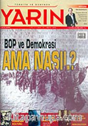 Türkiye ve Dünyada YARIN Aylık Düşünce ve Siyaset Dergisi / Yıl:4 Sayı: 37 / Mayıs 2005