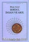 Şeriat, İnsan ve Akıl