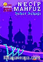 Şeker Sokağı / Kahire Üçlemesi III. Kitap