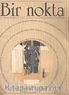 Bir Nokta/Aylık Edebiyat Dergisi/Yıl: 5/Sayı: 45/Ekim 2005