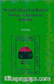 Seyyid Ahmed el-Bedevi Tarikatı ve <br />İstanbul'da Bedevilik