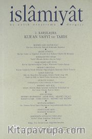7. Cilt (2004), Sayı 1 (1.Karşılaşma: Kur'an Vahyi ve Tarih)/İslamiyat Üç Aylık Araştırma Dergisi