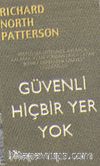 Güvenli Hiçbir Yer Yok
