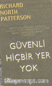 Güvenli Hiçbir Yer Yok