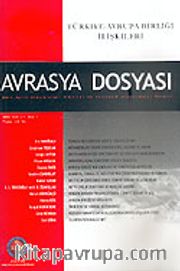 Sayı:1 Cilt: 11-Avrasya Dosyası-Ocak-Şubat-Mart-Nisan 2005