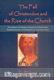 The Fall of Christendom And The Rise Of The Church